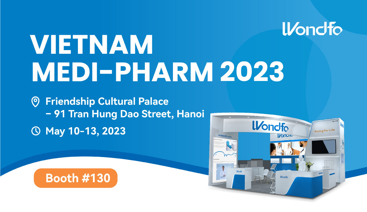 Vietnam Medi-Pharm 2023 | Meet Wondfo in Hanoi