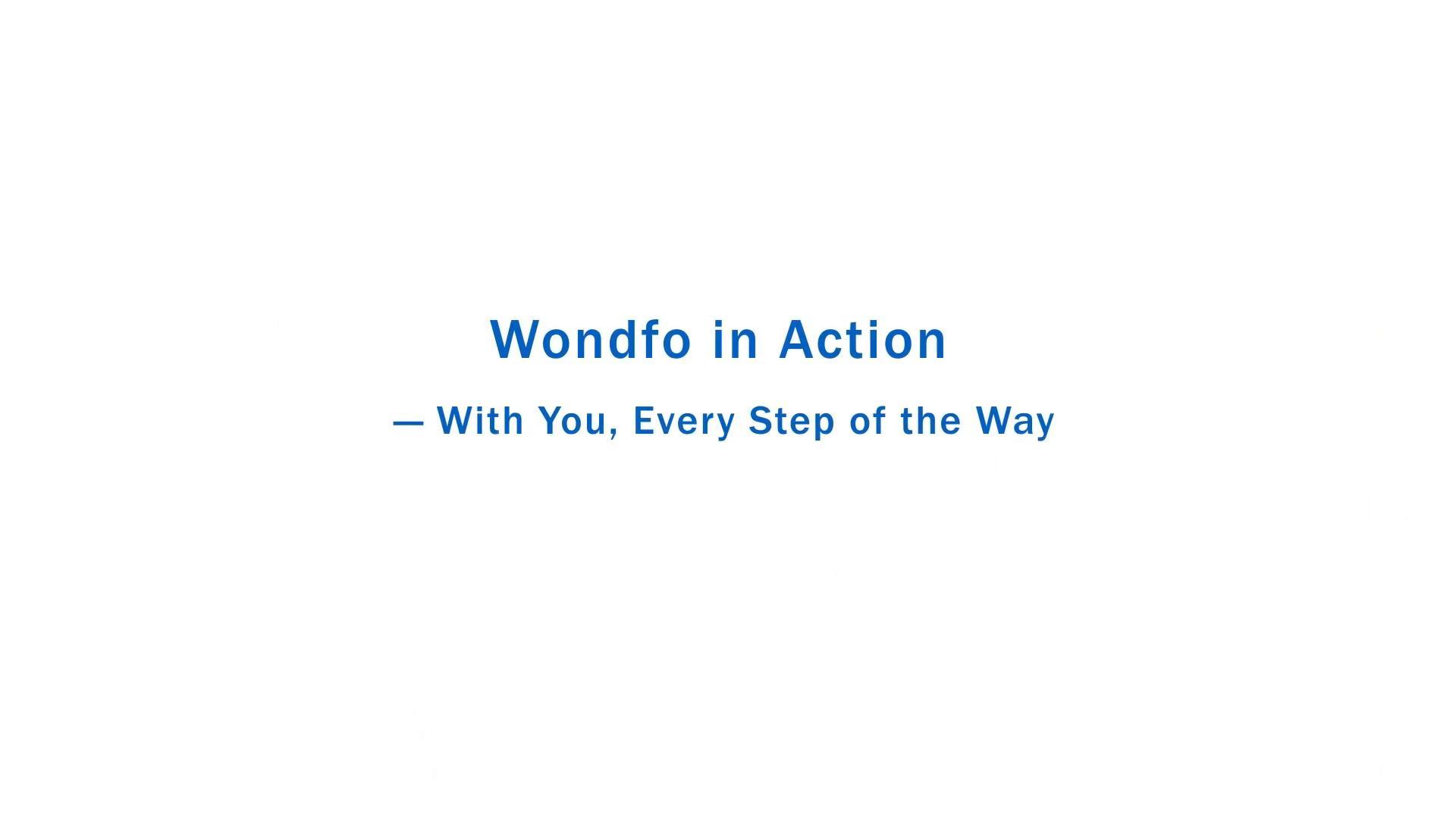 Wondfo in Action—With You, Every Step of the Way