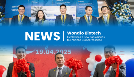 Wondfo Biotech Establishes 2 New Subsidiaries to Enhance Global Presence